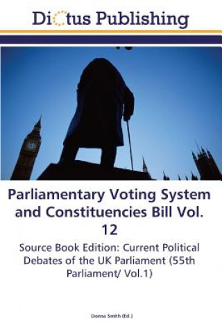 Parliamentary Voting System and Constituencies Bill Vol. 12