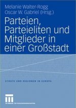 Parteien, Parteieliten Und Mitglieder in Einer Gro stadt