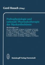 Pathophysiologie und Rationale Pharmakotherapie Der Myokardischamie