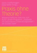 Praxis Ohne Theorie?