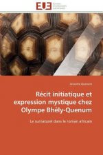 R cit Initiatique Et Expression Mystique Chez Olympe Bh ly-Quenum