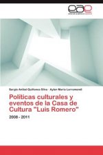Politicas culturales y eventos de la Casa de Cultura Luis Romero