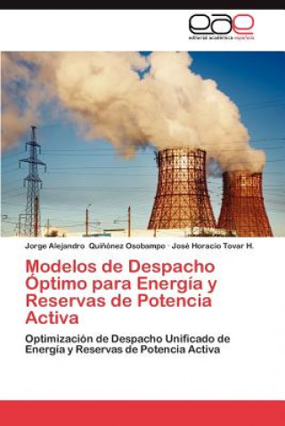 Modelos de Despacho Optimo Para Energia y Reservas de Potencia Activa