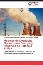 Modelos de Despacho Optimo Para Energia y Reservas de Potencia Activa