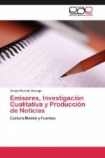 Emisores, Investigacion Cualitativa y Produccion de Noticias