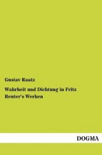 Wahrheit und Dichtung in Fritz Reuter's Werken