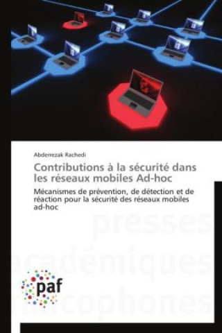 Contributions à la sécurité dans les réseaux mobiles Ad-hoc