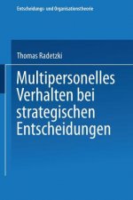 Multipersonelles Verhalten Bei Strategischen Entscheidungen