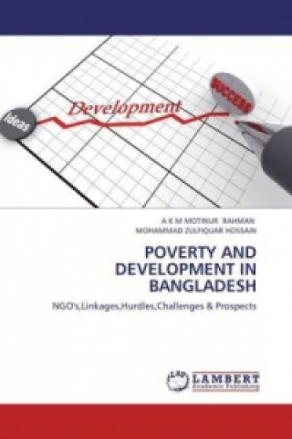 POVERTY AND DEVELOPMENT IN BANGLADESH