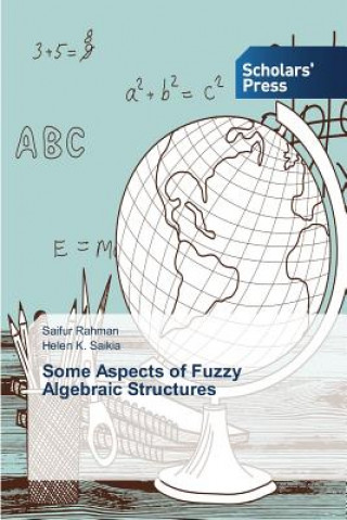Some Aspects of Fuzzy Algebraic Structures
