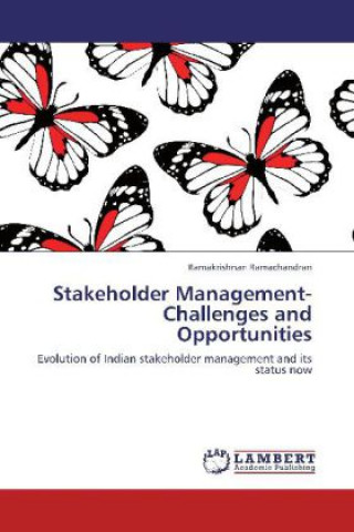 Stakeholder Management- Challenges and Opportunities