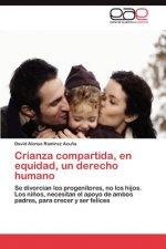 Crianza compartida, en equidad, un derecho humano