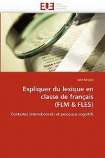 Expliquer Du Lexique En Classe de Fran ais (Flm Fles)