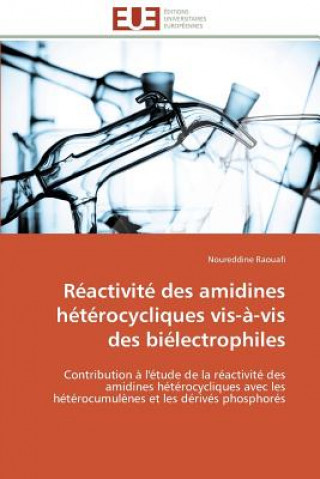R activit  Des Amidines H t rocycliques Vis- -VIS Des Bi lectrophiles
