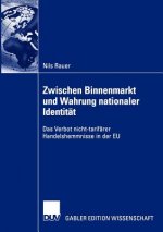 Zwischen Binnenmarkt und Wahrung Nationaler Identitat