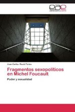 Fragmentos sexopoliticos en Michel Foucault