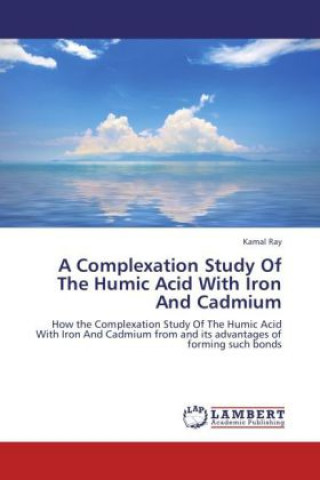 A Complexation Study Of The Humic Acid With Iron And Cadmium