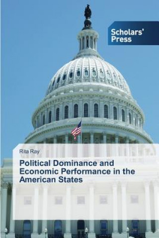 Political Dominance and Economic Performance in the American States