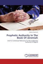Prophetic Authority In The Book Of Jeremiah