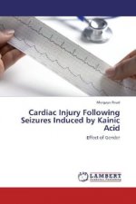 Cardiac Injury Following Seizures Induced by Kainic Acid