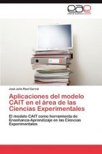 Aplicaciones del modelo CAIT en el area de las Ciencias Experimentales
