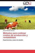 Metodos para estimar costos de produccion y rentabilidad