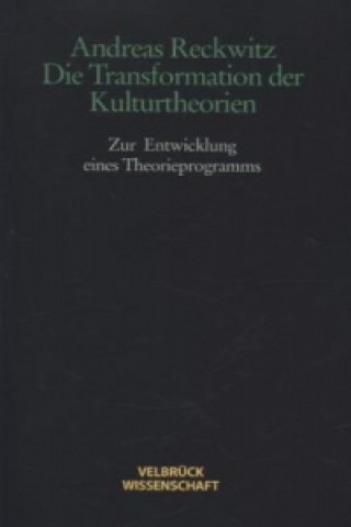 Die Transformation der Kulturtheorien - Studienausgabe -