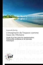 L'Imaginaire de l'Espace Comme Trace de l'Histoire
