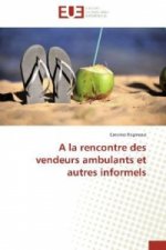 A la rencontre des vendeurs ambulants et autres informels