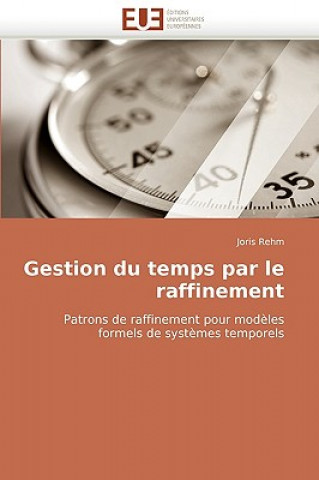 Gestion Du Temps Par Le Raffinement