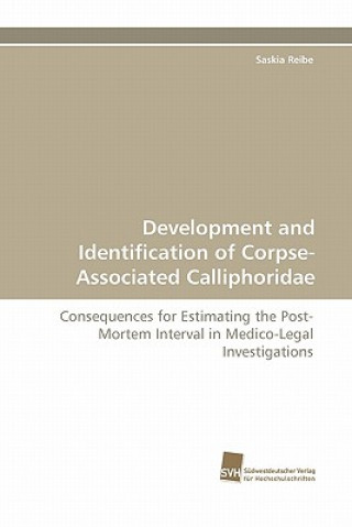 Development and Identification of Corpse-Associated Calliphoridae