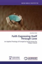 Faith Expressing Itself Through Love