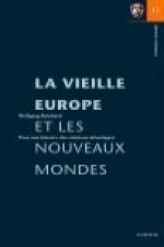 La vieille Europe et les nouveaux mondes