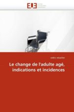 Le Change de l''adulte Ag , Indications Et Incidences