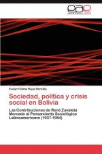 Sociedad, Politica y Crisis Social En Bolivia