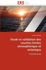 Etude et validation des couches limites atmospherique et oceanique