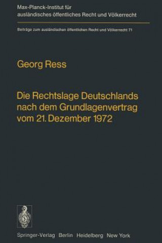 Die Rechtslage Deutschlands Nach dem Grundlagenvertrag vom 21. Dezember 1972
