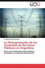 Renegociacion de los Contratos de Servicios Publicos en Argentina