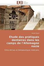 Etude Des Pratiques Dentaires Dans Les Camps de l'Allemagne Nazie
