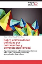 Sobre Uniformidades Definidas Por Cubrimientos y Completacion Fibrada