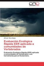 Evaluacion Ecologica Rapida Eer Aplicada a Comunidades de Vertebrados