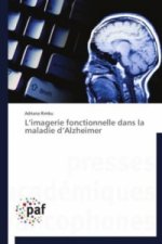 L imagerie fonctionnelle dans la maladie d Alzheimer