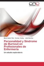 Personalidad y Sindrome de Burnout en Profesionales de Enfermeria