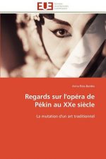 Regards sur l'opera de pekin au xxe siecle