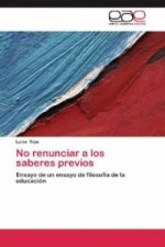 No renunciar a los saberes previos