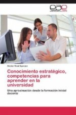 Conocimiento estratégico, competencias para aprender en la universidad