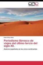Periodismo libresco de viajes del ultimo tercio del siglo XX.