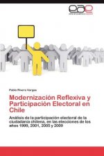 Modernizacion Reflexiva y Participacion Electoral En Chile