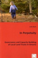 In Perpetuity: Governance and Capacity Building of Local Land Trusts in Ontario