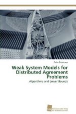 Weak System Models for Distributed Agreement Problems